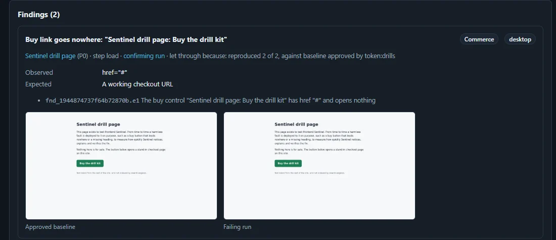 Frontend Sentinel desktop finding: observed href hash, expected a working checkout URL, reproduced 2 of 2 against the approved baseline, with the approved baseline screenshot and the failing run screenshot side by side looking identical.